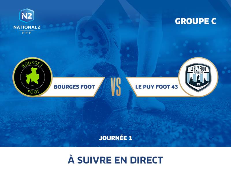 N2 Journée 1  - Bourges 18 VS Le Puy Foot